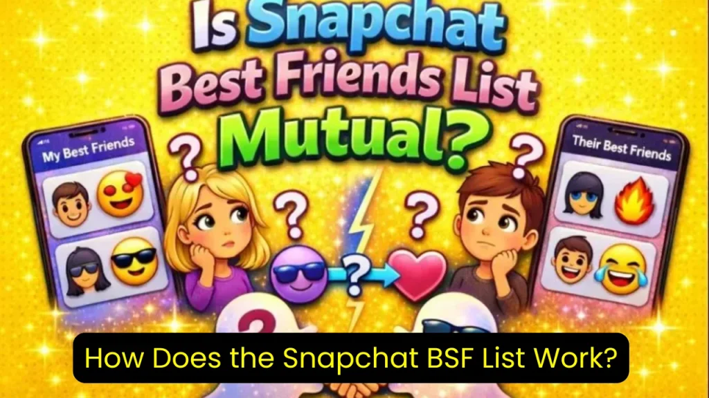 How Does the Snapchat BSF List Work?
