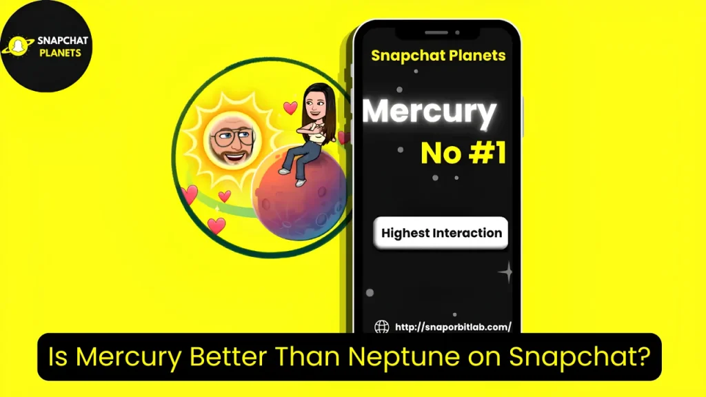 Is Mercury Better Than Neptune on Snapchat?