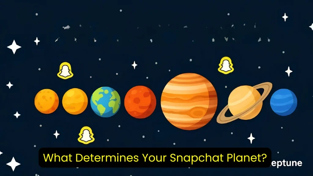 What Determines Your Snapchat Planet?