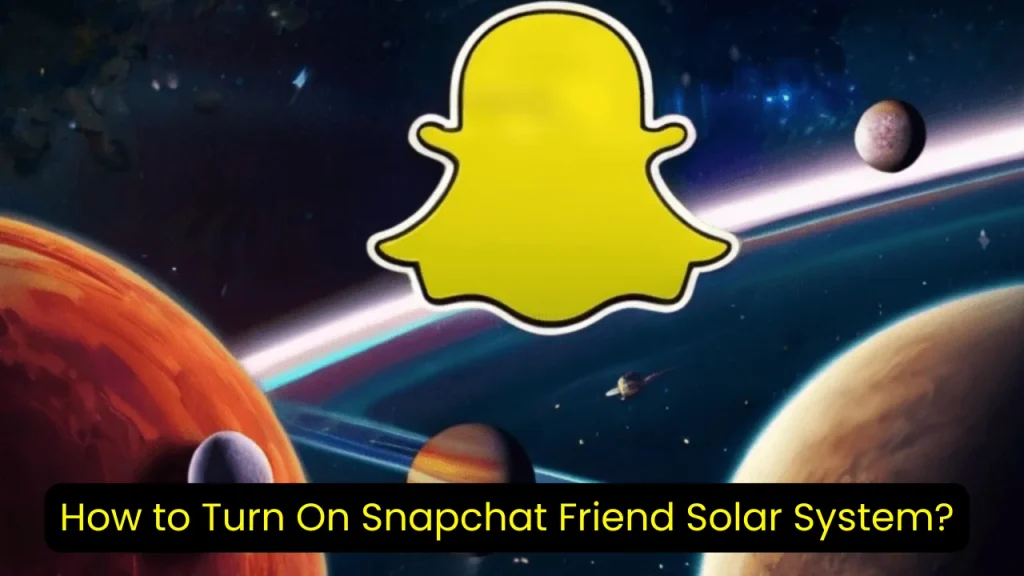 How to Turn On Snapchat Friend Solar System?